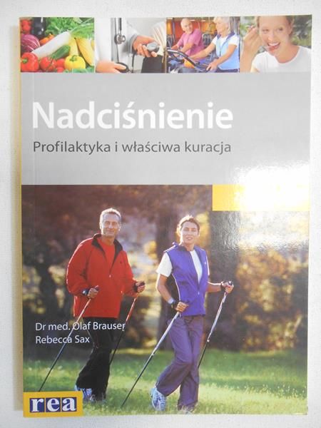 Brauser Olaf - Nadciśnienie. Profilaktyka i właściwa kuracja