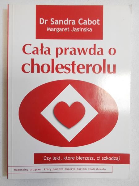 Cabot Sandra - Cała prawda o cholesterolu