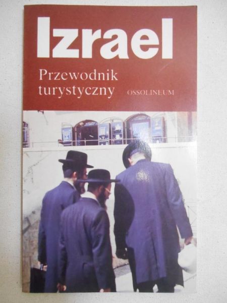 Sikora Jacek (red.) - Izrael. Przewodnik turystyczny
