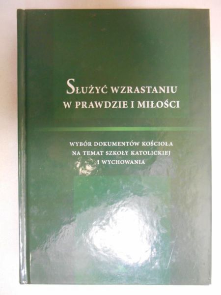 Poniewierski Janusz (red.) - Służyć wzrastaniu w prawdzie i miłości