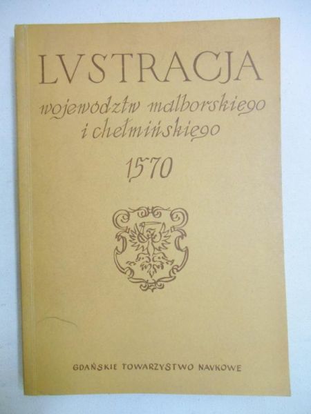 Lustracja województw Malborskiego i Chełmińskiego 1570