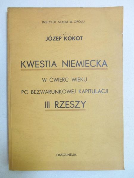 Kwestia niemiecka w ćwierć wieku po bezwarunkowej kapitulacji III Rzeszy