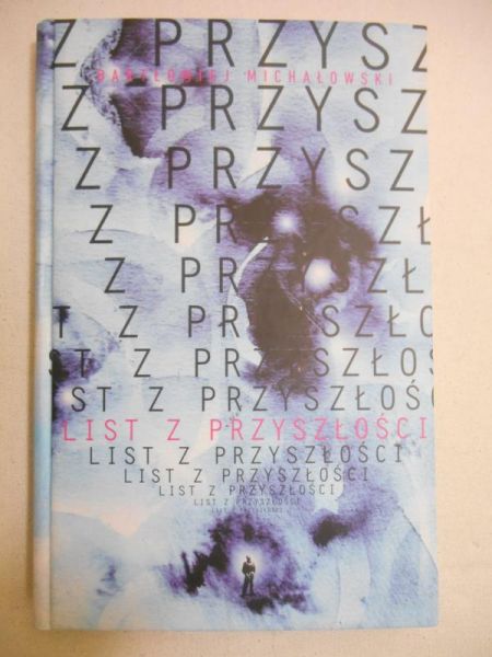 Michałowski Bartłomiej - List z przyszlości