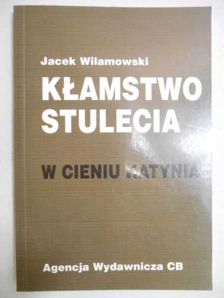 Kłamstwo stulecia. W cieniu Katynia