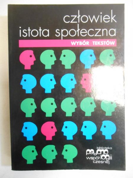 Aronson Elliot (red.) - Człowiek istota społeczna. Wybór tekstów