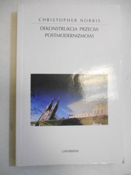 Dekonstrukcja przeciw postmodernizmowi