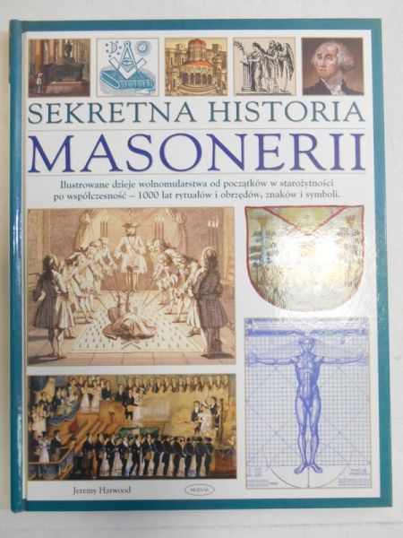 Harwood Jeremy - Sekretna historia masonerii