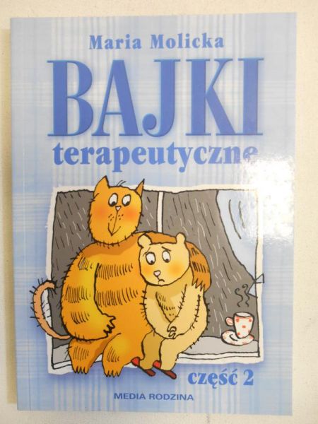 Bajki terapeutyczne, część 2