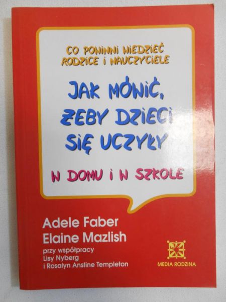 Jak mówić, żeby dzieci się uczyły w domu i w szkole