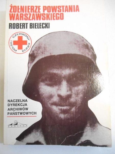 Bielecki Robert - Żołnierze powstania warszawskiego, Tom III