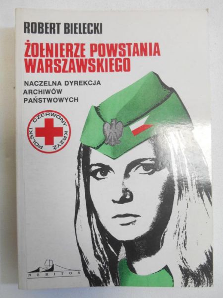 Bielecki Robert - Żołnierze powstania warszawskiego