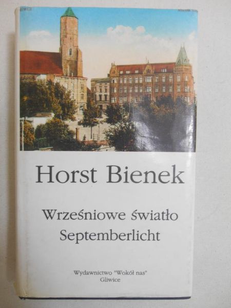 Bienek Horst  - Wrześniowe światło. Septemberlicht