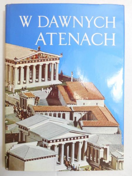 Adorno Francesco - W dawnych Atenach