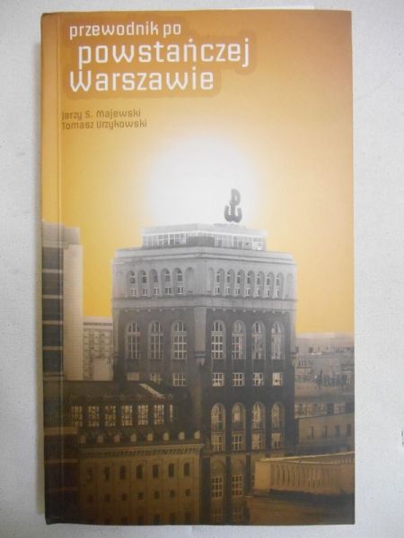 Majewski Jerzy S. - Przewodnik po powstańczej Warszawie