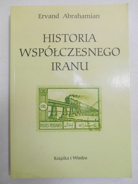 Abrahamian Ervand - Historia współczesnego Iranu