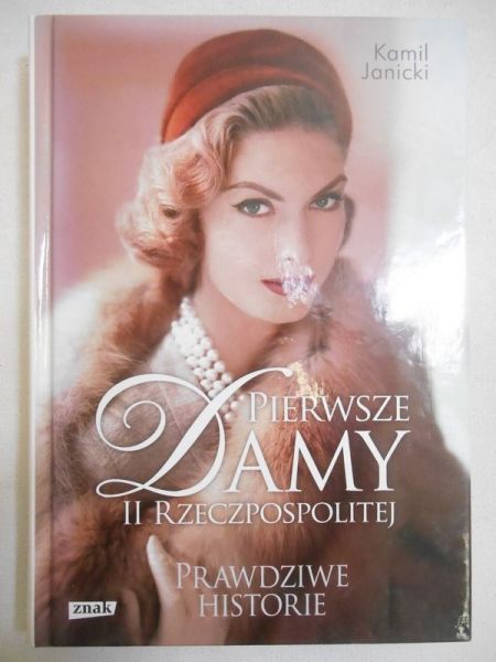 Janicki Kamil - Pierwsze damy II Rzeczpospolitej