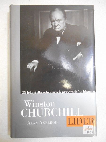 Winston Churchill. Lider. 25 lekcji dla odważnych przywódców biznesu