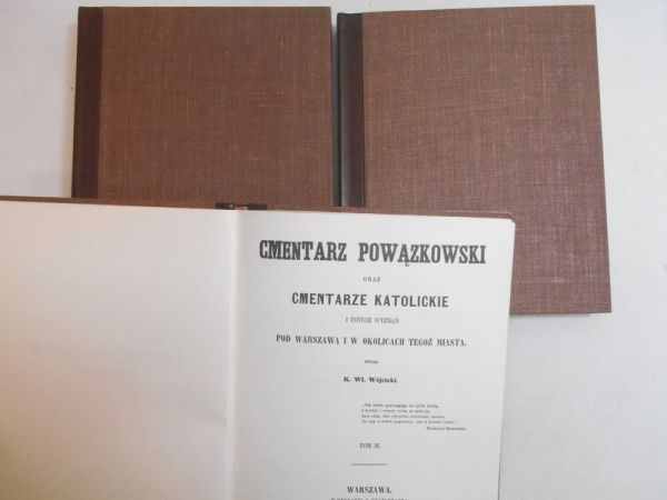 Cmentarz Powązkowski pod Warszawą, T. I-III, Reprint z 1855 r.