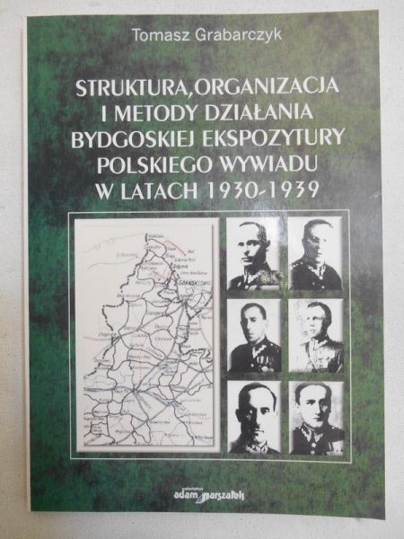 Struktura, organizacja i metody działania bydgoskiej ekspozytury polskiego wywiadu w latach 1930-1939