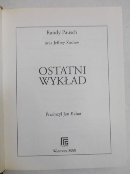 Pausch Randy - Ostatni wykład