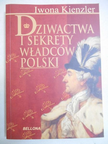 Dziwactwa i sekrety władców Polski