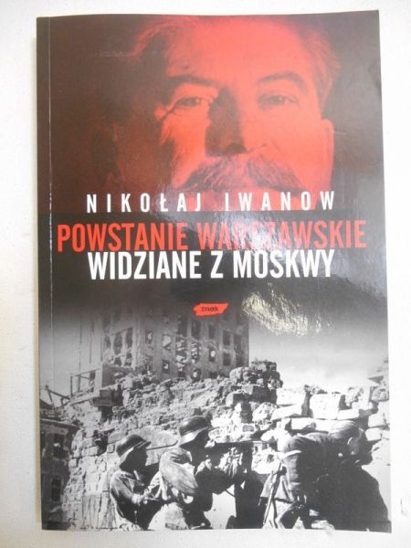 Powstanie Warszawskie widziane z Moskwy
