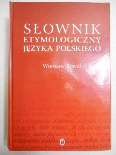 Boryś Wiesław  - Słownik etymologiczny języka polskiego