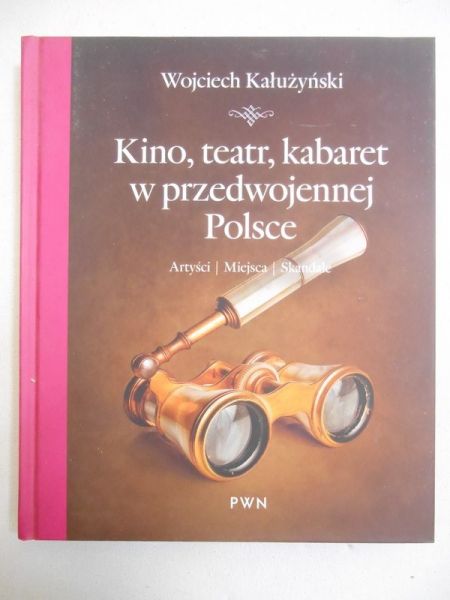 Kino, teatr, kabaret w przedwojennej Polsce