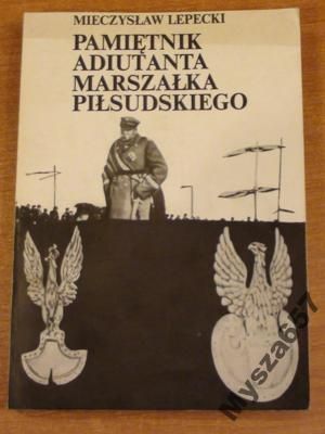 Pamiętnik Adiutanta Marszałka