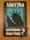 Ameryka Spóźnione Imperium?