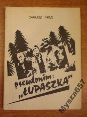 Fikus PSEUDONIM ŁUPASZKA V Brygada wileńska