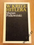 Marian Podkowiński W KRĘGU HITLERA