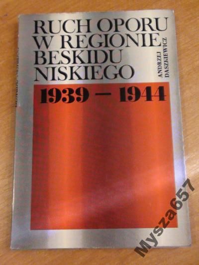 Daszkiewicz RUCH OPORU W REGIONIE BESKIDU NISKI