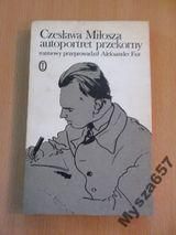 Fiut Czesława Miłosza Autoportret Przekorny
