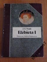 Neale ELŻBIETA I s.Biografie Sławnych Ludzi