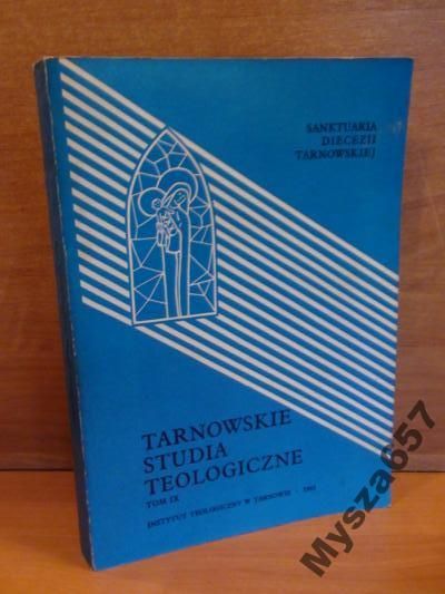 Tarnowskie Studia Teologiczne Tom Ix