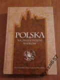 Tazbir Janusz POLSKA NA PRZESTRZENI WIEKÓW