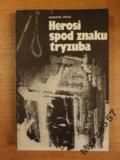 Prus Herosi Spod Znaku Tryzuba