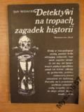 Detektywi Na Tropach Zagadek Historii