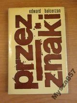 PRZEZ ZNAKI granice autonomii sztuki