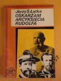 Oskarżam Arcyksięcia Rudolfa