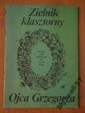 Zielnik Klasztorny Ojca Grzegorza