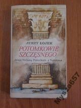 POTOMKOWIE SZCZĘSNEGO Dzieje fortuny