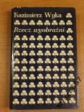 Kaziemierz  RZECZ WYOBRAŹNI poezja 20 w.