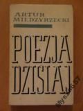 Artur Międzyrzecki POEZJA DZISIAJ