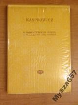 KASPROWICZ O bohaterskim koniu i walącym BP