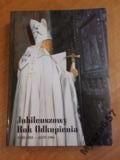 Dziwisz Jubileuszowy Rok Odkupienia