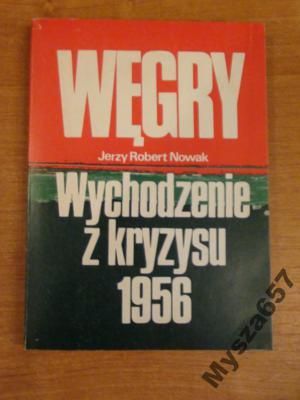 Węgry Wychodzenie Z Kryzysu 1956