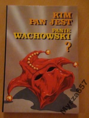 Rabiej  Kim Pan Jest Panie Wachowski?