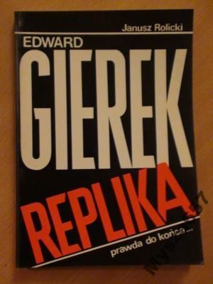 EDWARD GIEREK REPLIKA Prawda do końca
